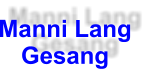 Manni Lang Gesang